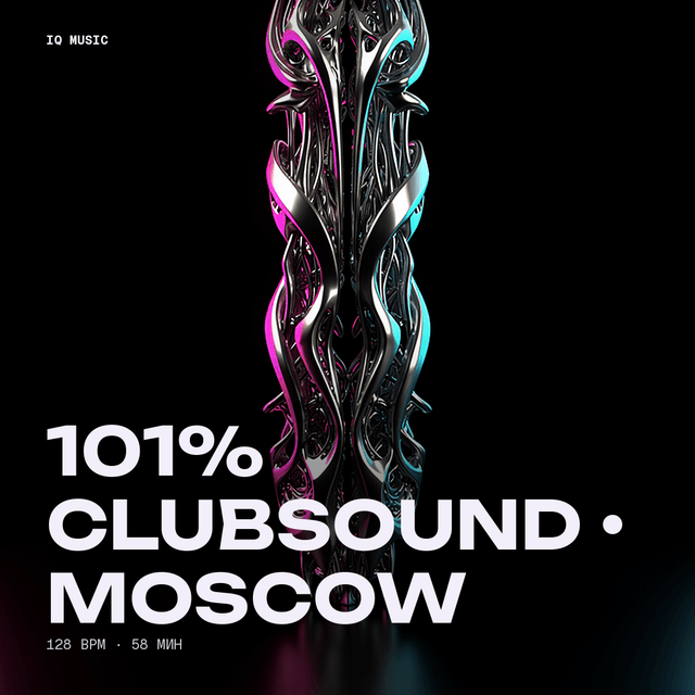 101% CLUBSOUND • MOSCOW (128 bpm 58 min)