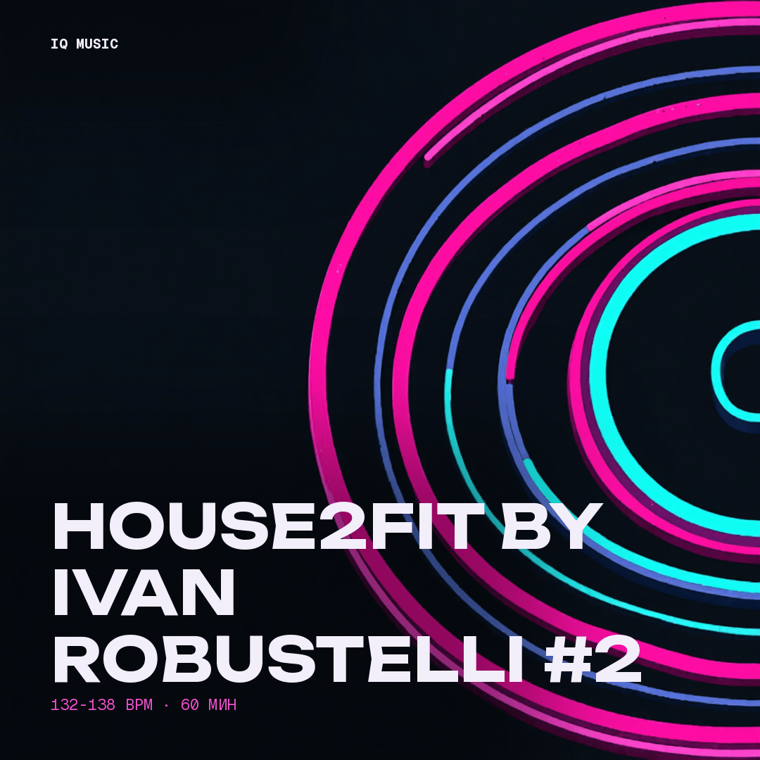 HOUSE2FIT by Ivan Robustelli #2 - 132-138 bpm- 60 min
