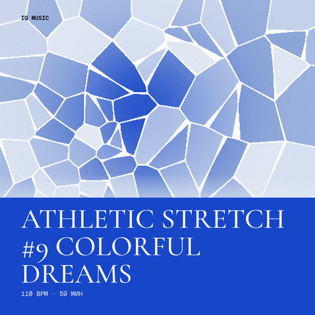Athletic stretch #9 Colorful dreams 110 BPM 59 min