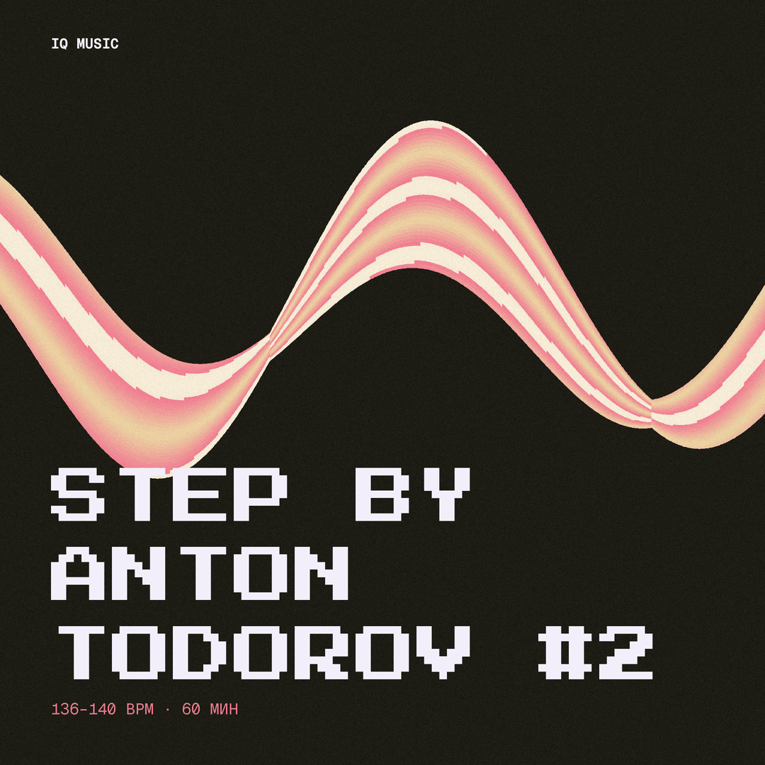 STEP by Anton Todorov #2- 136-140 bpm-60 min