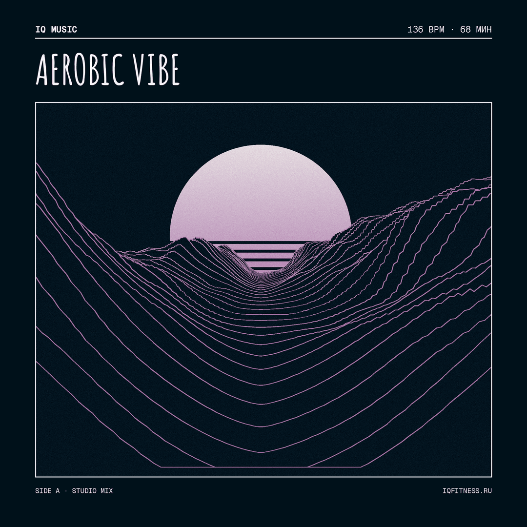 AEROBIC vibe 136 BPM 68 min