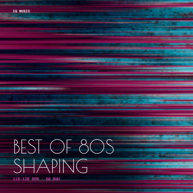 BEST OF 80s SHAPING - 110-120 bpm - 60 min