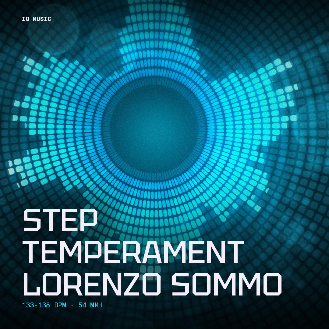 STEP TEMPERAMENT Lorenzo Sommo 133-138 BPM 54 MIN