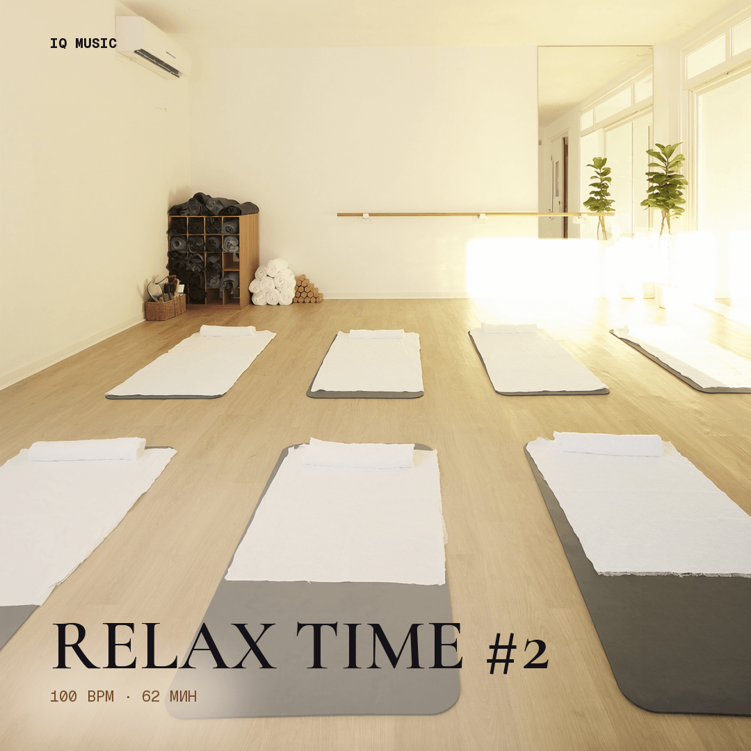 RELAX TIME #2 - 100 bpm 62 MIN