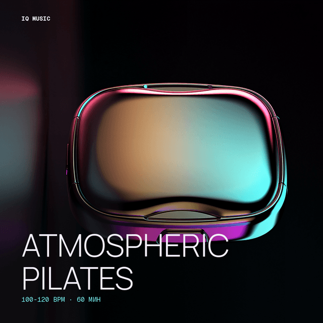 Atmospheric PILATES - 100-120 BPM - 60 min