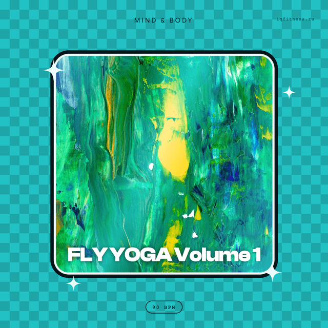 FLY YOGA Volume 1 — музыка для йоги 90 BPM