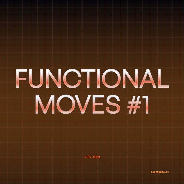 FUNCTIONAL MOVES  #1 — музыка для степ-аэробики 135 BPM