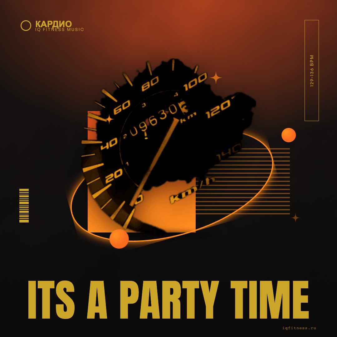 Its a Party Time — музыка для степ-аэробики 129–136 BPM