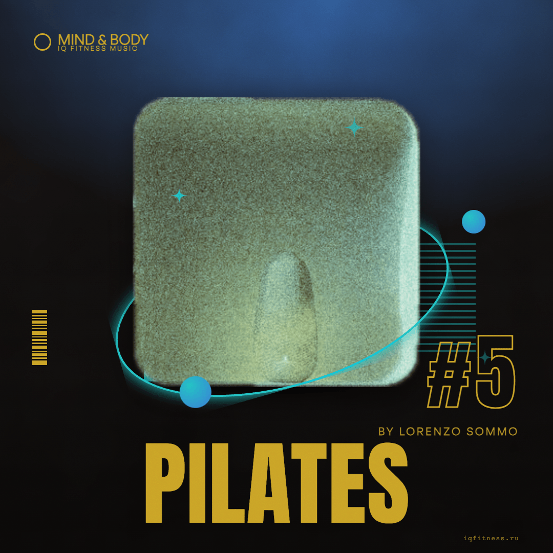 Pilates by Lorenzo Sommo  #5 — музыка для пилатеса
