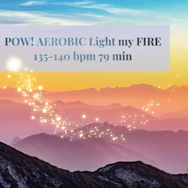 POW! AEROBIC Light my FIRE — музыка для аэробики 135–140 BPM