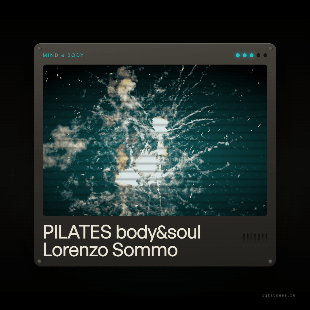 PILATES body&soul Lorenzo Sommo — музыка для пилатеса