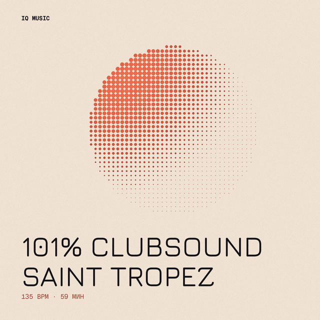 101% CLUBSOUND • SAINT TROPEZ (135 bpm 59 min)