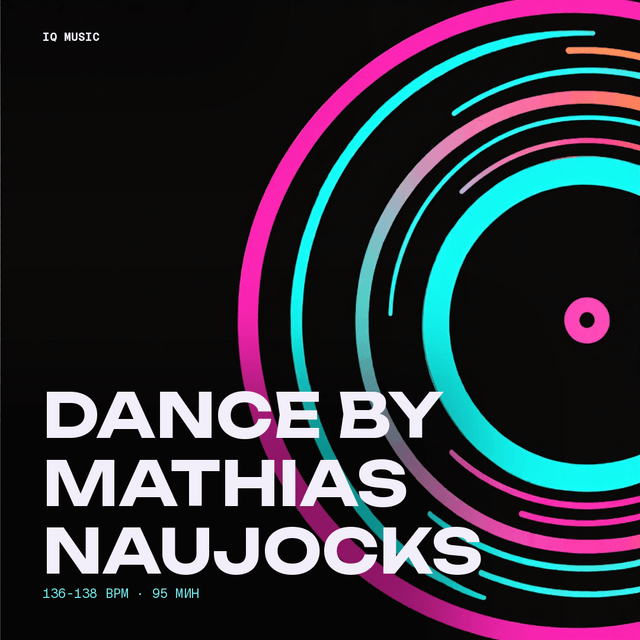 DANCE by Mathias Naujocks -136-138 bpm-95 min