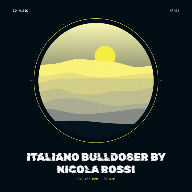 ITALIANO BULLDOSER by Nicola Rossi - 135-137 bpm- 60 min