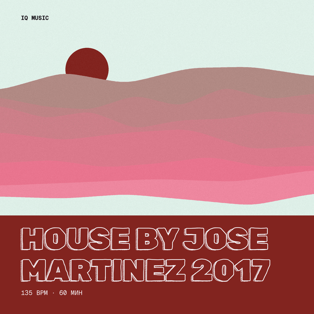HOUSE by Jose Martinez 2017 - 135 bpm- 60min