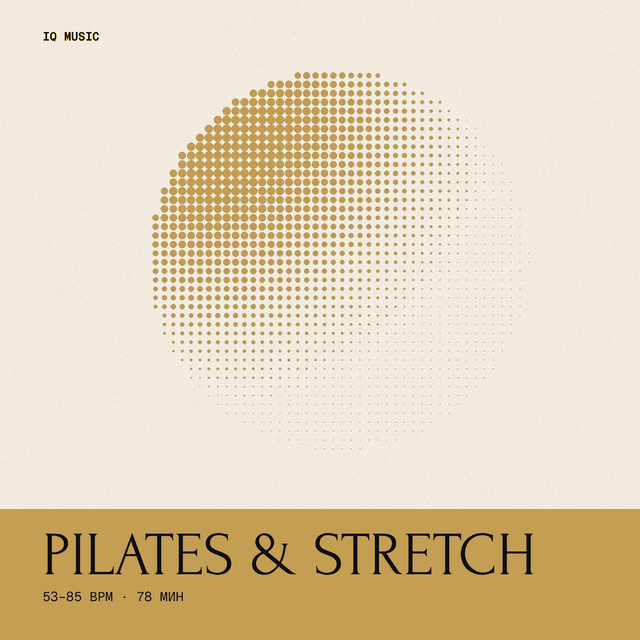 (оч красивый) PILATES & STRETCH 53-85 BPM 78 min