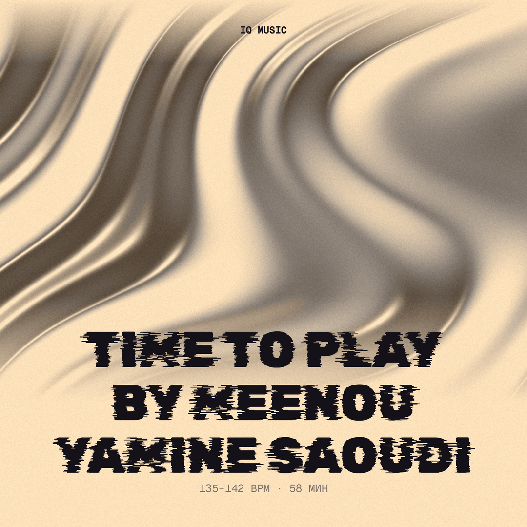 Time to Play by meenou Yamine Saoudi 135-142 BPM 58 MIN