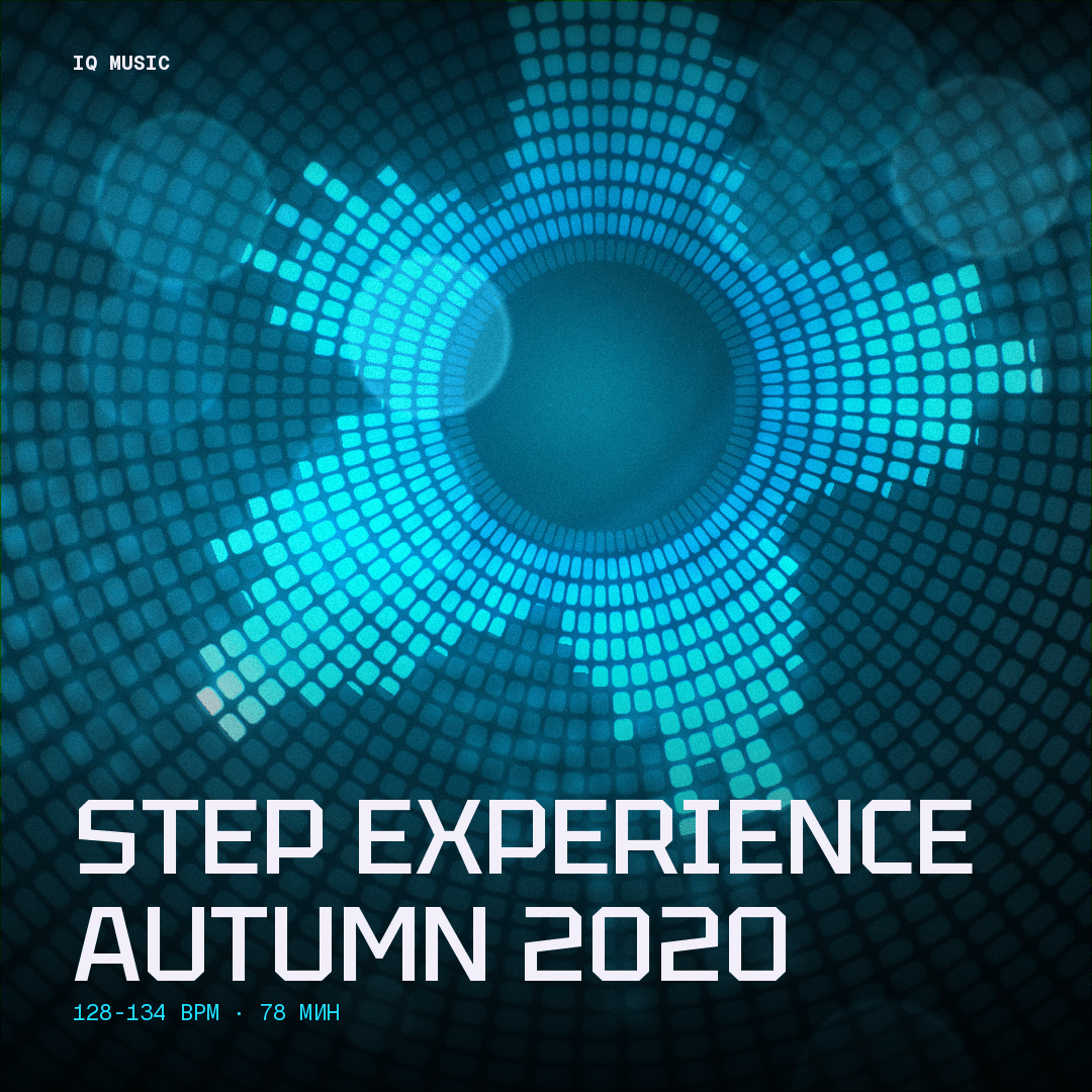 STEP EXPERIENCE Autumn 2020 128 - 134 BPM 78 min