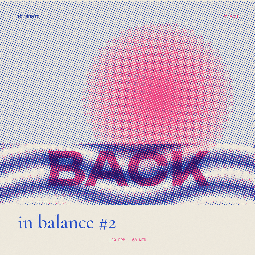BACK IN BALANCE #2 120 BPM 68 min
