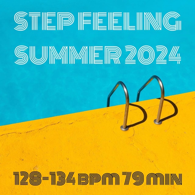 STEP FEELING SUMMER 2024 — музыка для степ-аэробики 128–134 BPM