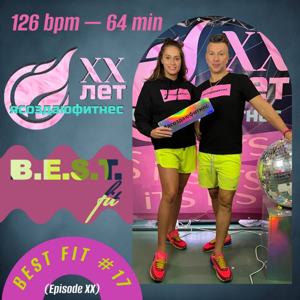 BEST FIT #17  (Episode XX) — 126 bpm — 64 min 