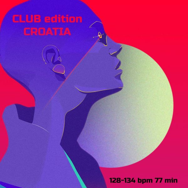 CLUB edition CROATIA 128-134 bpm 77 min 