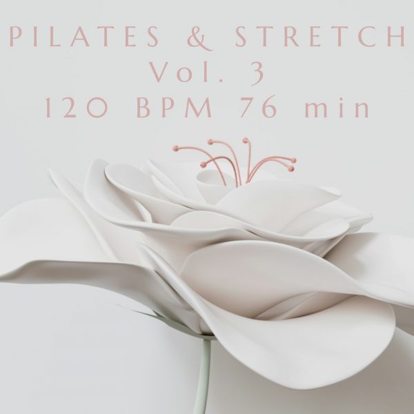 PILATES & STRETCH Vol. 3 120 BPM 76 min 