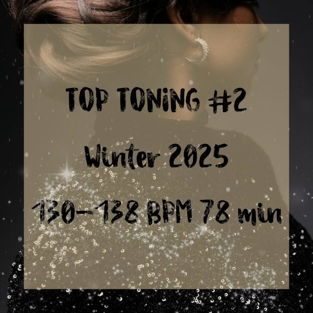 TOP TONING #2 Winter 2025 130-138 BPM 78 min 
