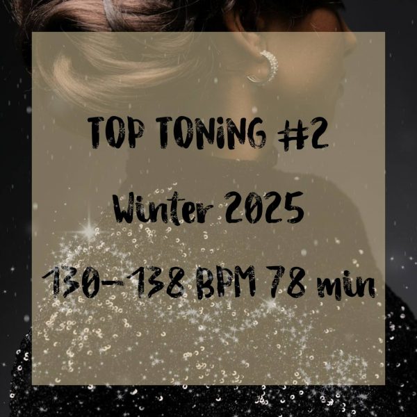 TOP TONING #2 Winter 2025 130-138 BPM 78 min 