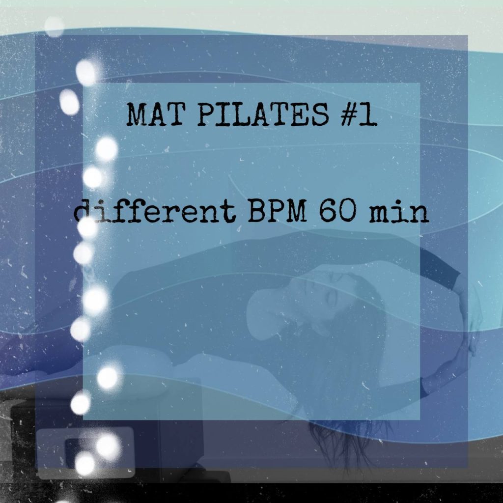 MAT PILATES #1 different BPM 60 min 
