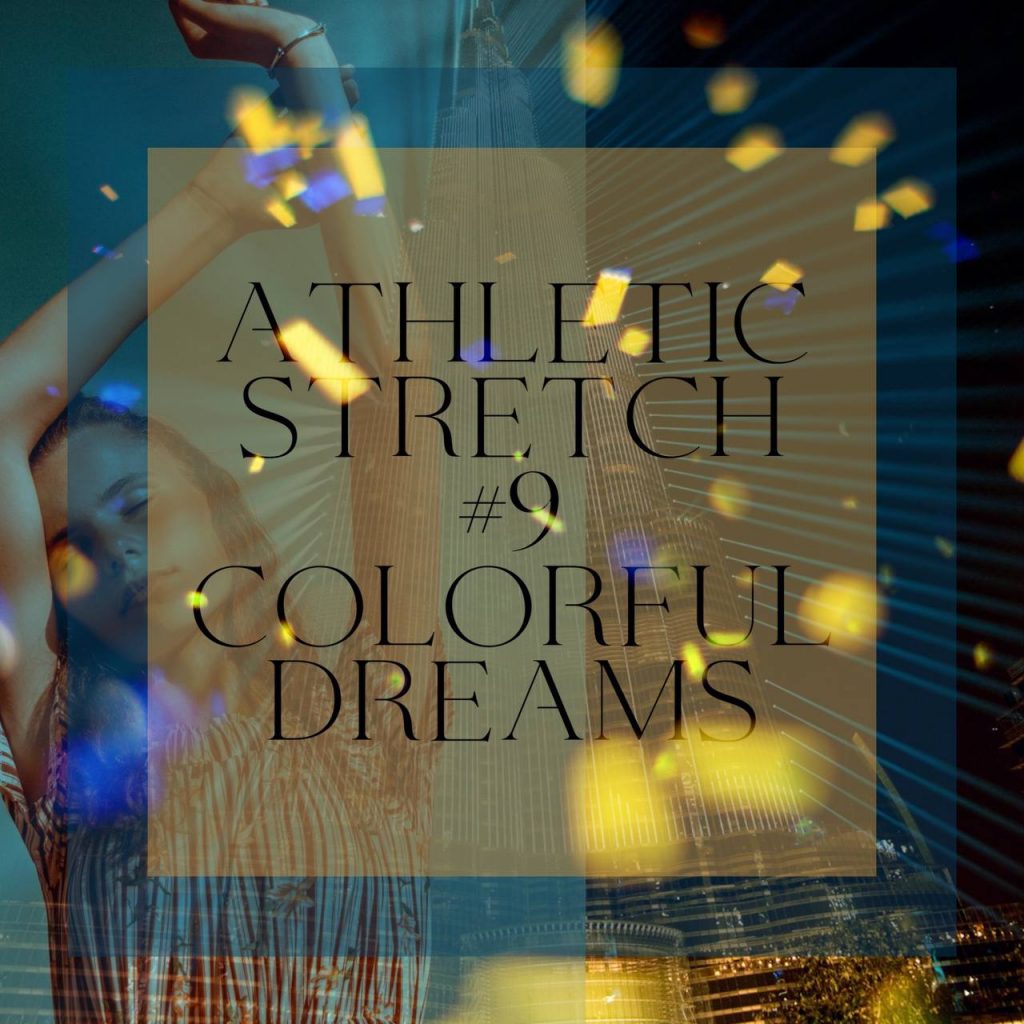 Athletic stretch #9 Colorful dreams 110 BPM 59 min 