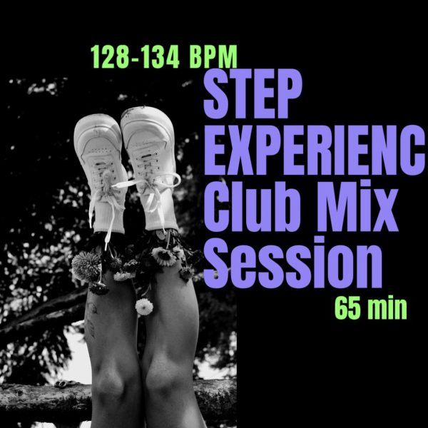 STEP EXPERIENCE Club Mix Session 128-134 BPM 65 min 