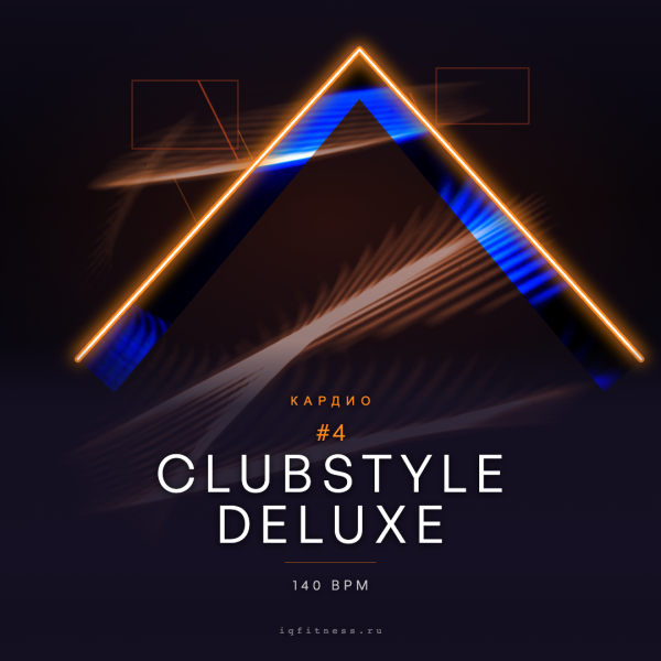 CLUBSTYLE DELUXE #4 — 140 bpm — 60 min 