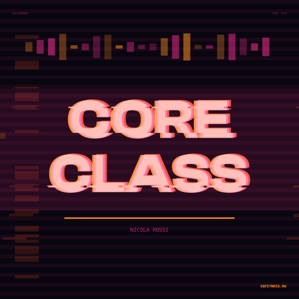 Core class by Nicola Rossi 142 — 144 bpm 