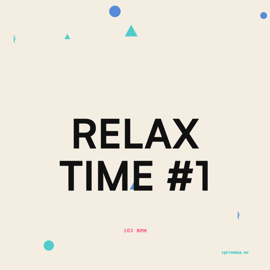 RELAX time #1 — 103 bpm 58 MIN 
