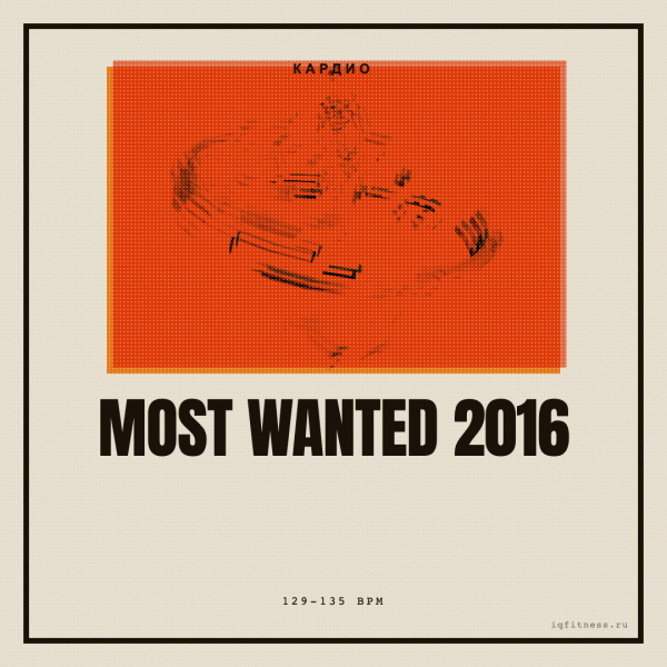 MOST WANTED 2016 — 129-135 bpm- 60 min 