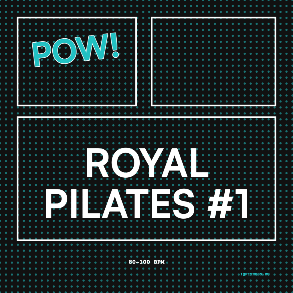 ROYAL PILATES #1 (80-100 bpm 51 min) 
