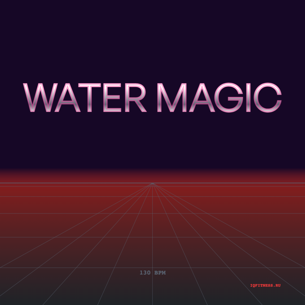 Water Magic 130 BPM 44 min 