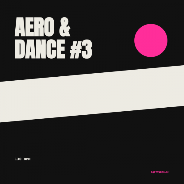 AERO & DANCE #3 (130 bpm 58 min) 