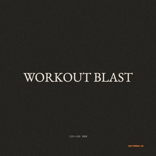 Workout Blast — 130-140 bpm — 60 min 
