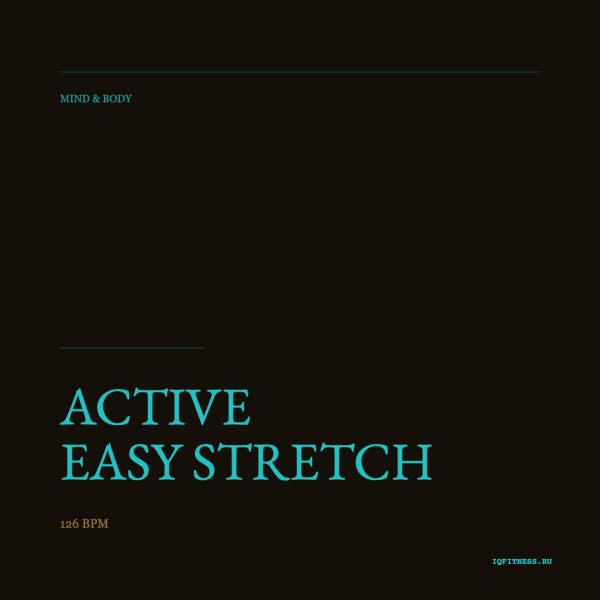 ACTIVE EASY STRETCH Episode XX (126 bpm 46 min) 