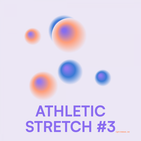 ATHLETIC STRETCH #3 — 110-110 bpm — 60 min 
