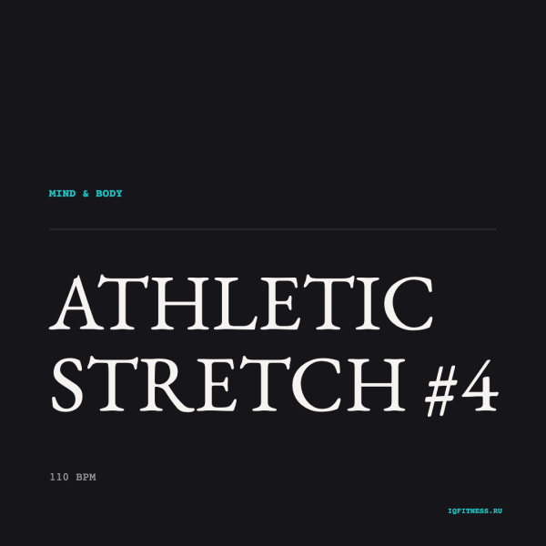 ATHLETIC STRETCH #4 — 110 bpm — 60 min 