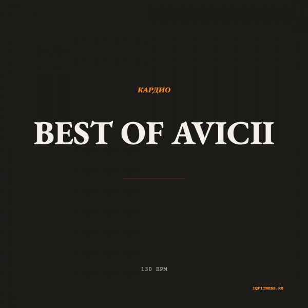 BEST OF AVICII — 130 bpm — 60 min 
