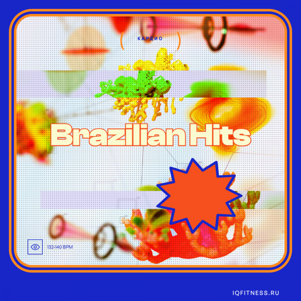 Brazilian Hits — 132-140 bpm — 60 min 