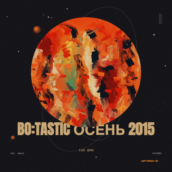 BO:TASTIC осень 2015 — 140 bpm — 60 min 