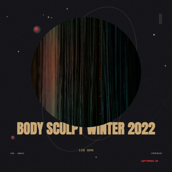 BODY SCULPT Winter 2022 (128 bpm 61 min) 