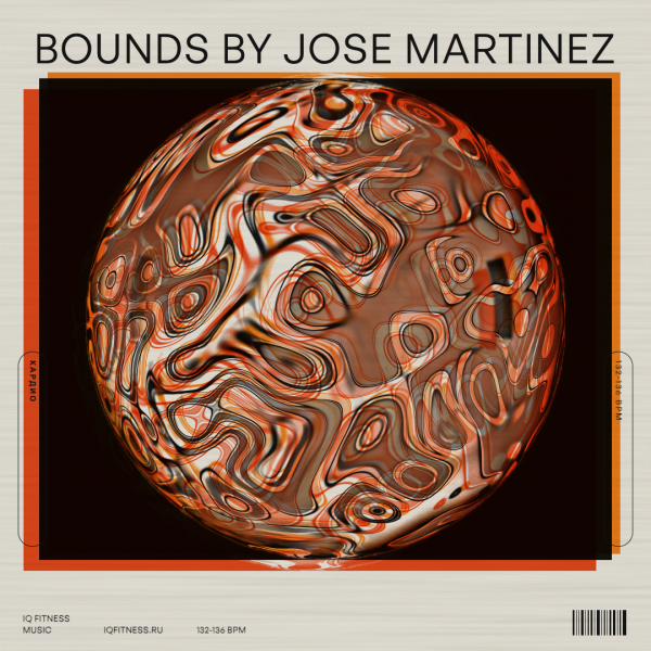 BOUNDS by Jose Martinez — 132-136 bpm — 60 min 