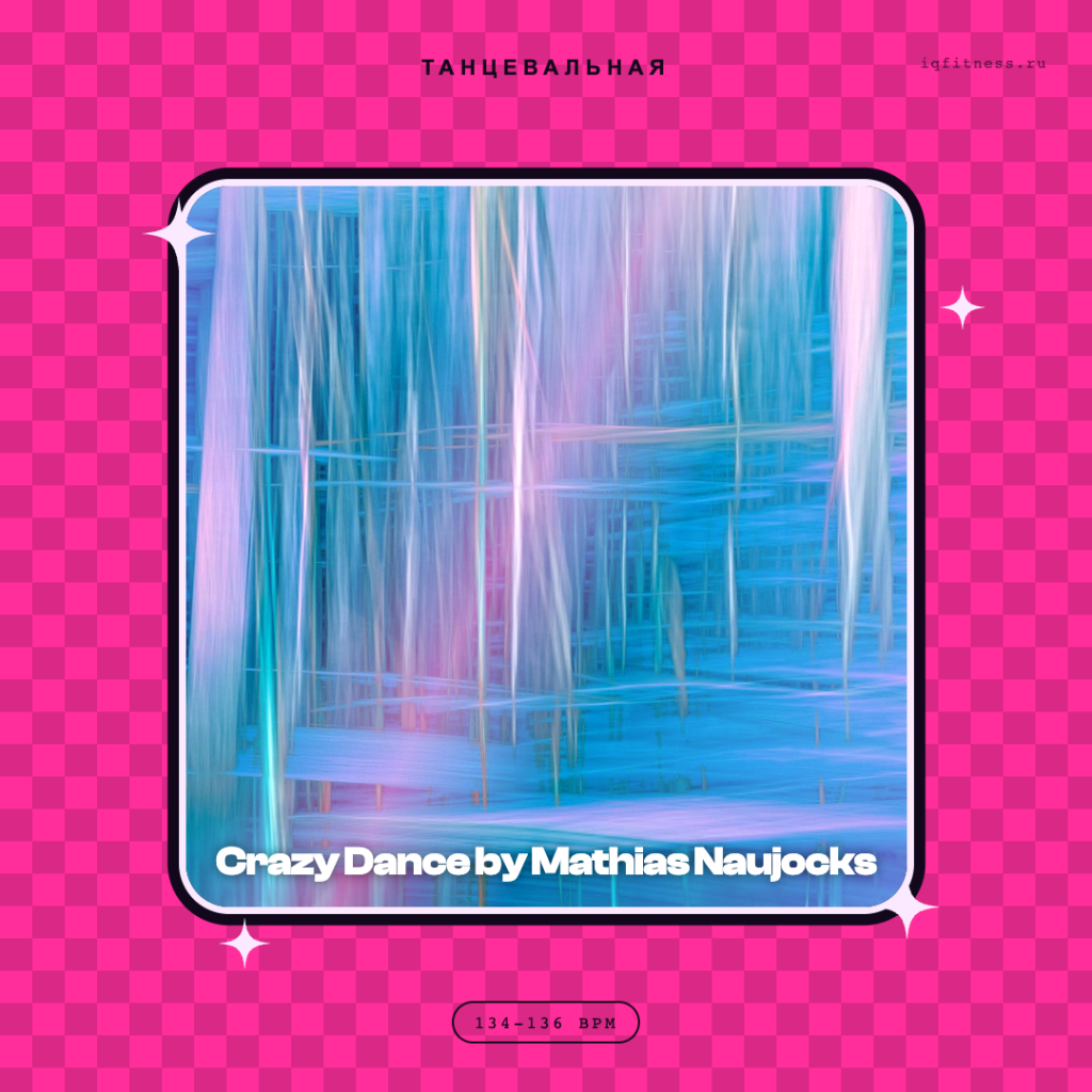 Crazy Dance by Mathias Naujocks 134-136 BPM 98 MIN 