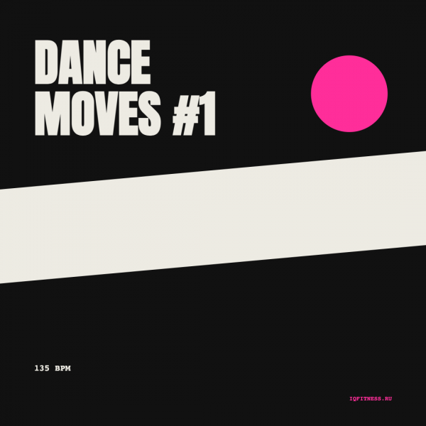 DANCE MOVES #1 (135 bpm 58 min) 